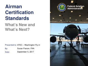 Airman  Federal Aviation  Administration  Certification  Standards  Whats New and  Whats