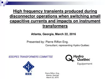 High frequency transients produced during  disconnector operations when switching small  capacitive