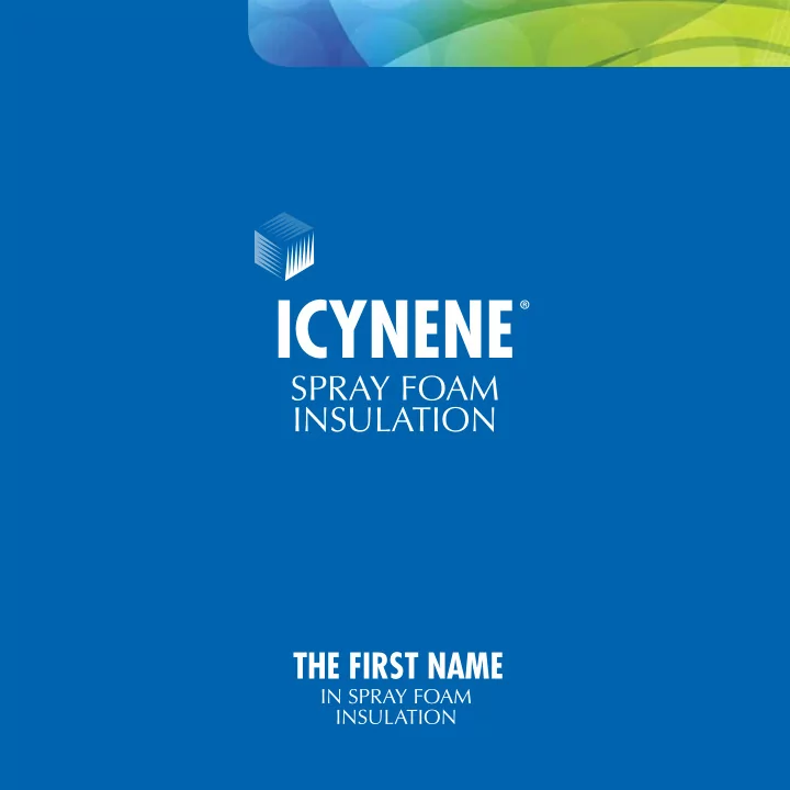 spray foam insulation the first name