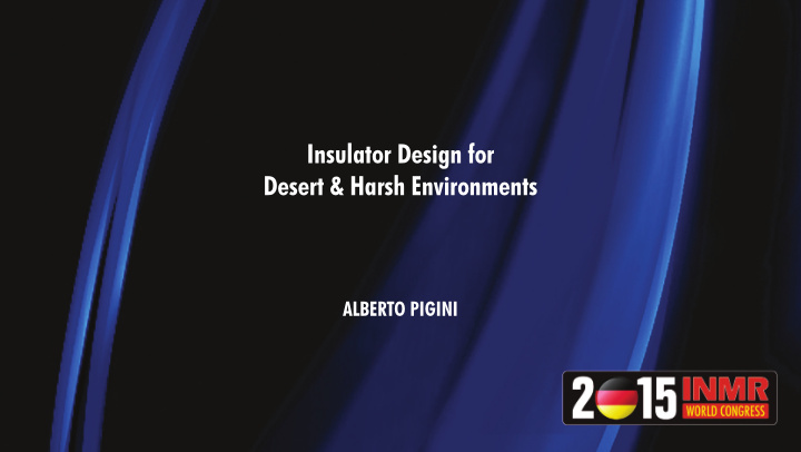 insulator design for desert harsh environments
