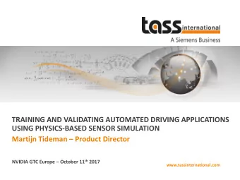 TRAINING AND VALIDATING AUTOMATED DRIVING APPLICATIONS  USING PHYSICS-BASED SENSOR SIMULATION