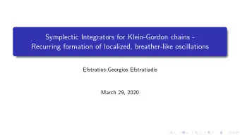 Symplectic Integrators for Klein-Gordon chains -  Recurring formation of localized, breather-like