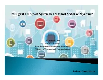 Intelligent Transport System in Transport Sector of Myanmar  Incheon, South Korea  Overview