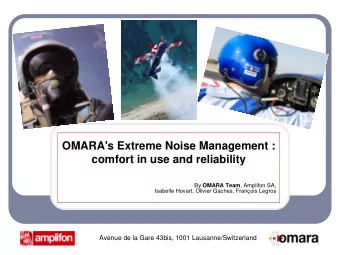 OMARA's Extreme Noise Management :  comfort in use and reliability By OMARA Team , Amplifon SA,