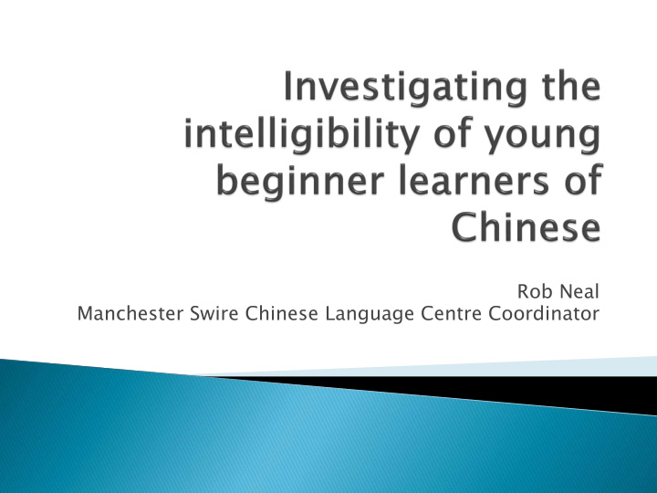 rob neal manchester swire chinese language centre