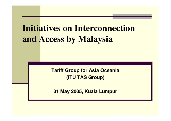 initiatives on interconnection and access by malaysia