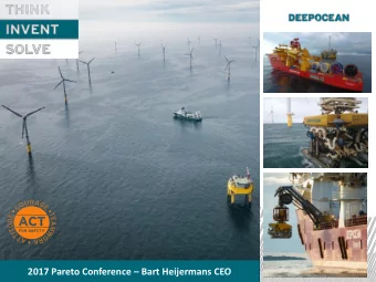 2017 Pareto Conference  Bart Heijermans CEO  Recent DeepOcean presentations at Pareto Conference