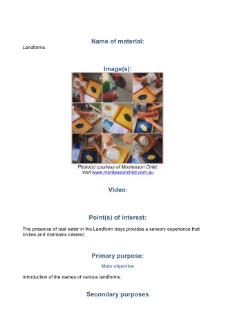 Name of material:  Landforms  Image(s):  Photo(s) courtesy of Montessori Child. Visit