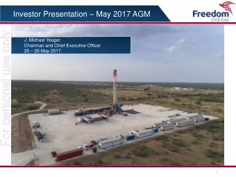 For personal use only  J. Michael Yeager  Chairman and Chief Executive Officer 25  26 May 2017