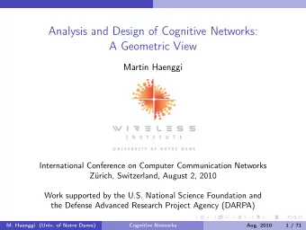 Analysis and Design of Cognitive Networks:  A Geometric View  Martin Haenggi  International