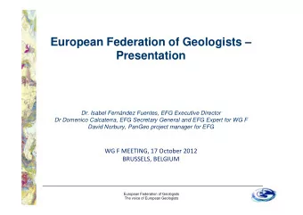 European Federation of Geologists   Presentation  Dr. Isabel Fernndez Fuentes, EFG Executive