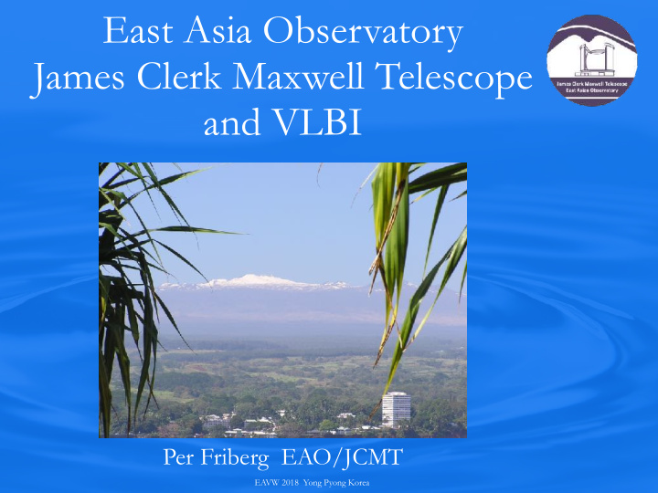 east asia observatory james clerk maxwell telescope and