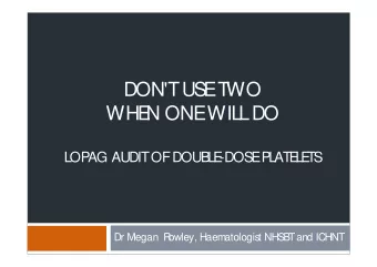 DON'T  US  E  T  WO  WHE  N ONE  WIL  L  DO  L  OP  AG AUDIT  OF  DOUB  L  E  -DOS  E  P  L  AT  E