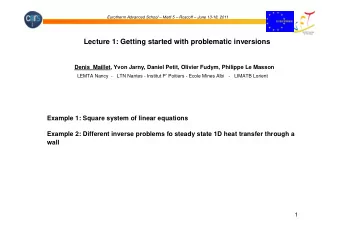 Lecture 1: Getting started with problematic inversions  Denis  Maillet, Yvon Jarny, Daniel Petit,