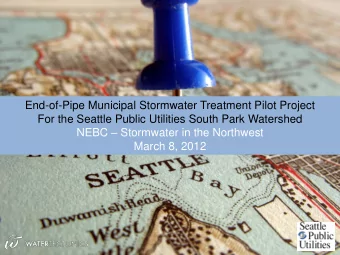For the Seattle Public Utilities South Park Watershed NEBC  Stormwater in the Northwest