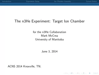 The n3He Experiment: Target Ion Chamber  for the n3He Collaboration  Mark McCrea  University of