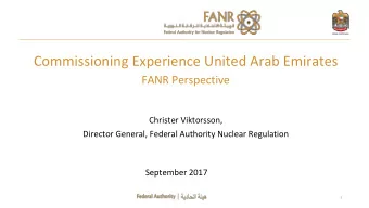 Commissioning Experience United Arab Emirates  FANR Perspective  Christer Viktorsson,  Director