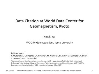 Data Citation at World Data Center for  Geomagnetism, Kyoto  Nos, M.  WDC for Geomagnetism, Kyoto