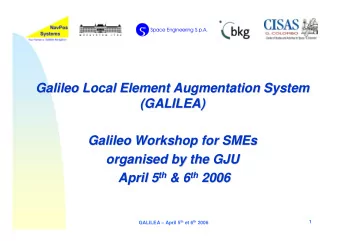 Galileo Local Element Augmentation System  Galileo Local Element Augmentation System  (GALILEA)