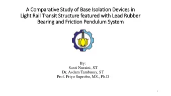 A Comparativ  ive Study of Base Is  Isola  lation Devic  ices in  in  Lig  ight Rail  il Transit