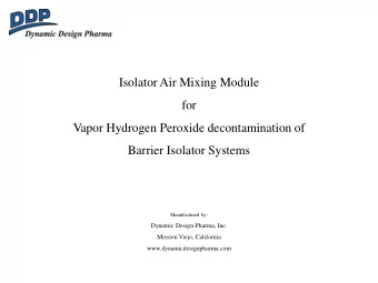 Barrier Isolator Systems  Manufactured by:  Dynamic Design Pharma, Inc.  Mission Viejo, California