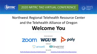 Welcome You  Bronze Sponsors:  Exhibitors:  Non-profit:  Pacific Northwest University of Health