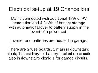 Electrical setup at 19 Chancellors  Mains connected with additional 4kW of PV  generation and
