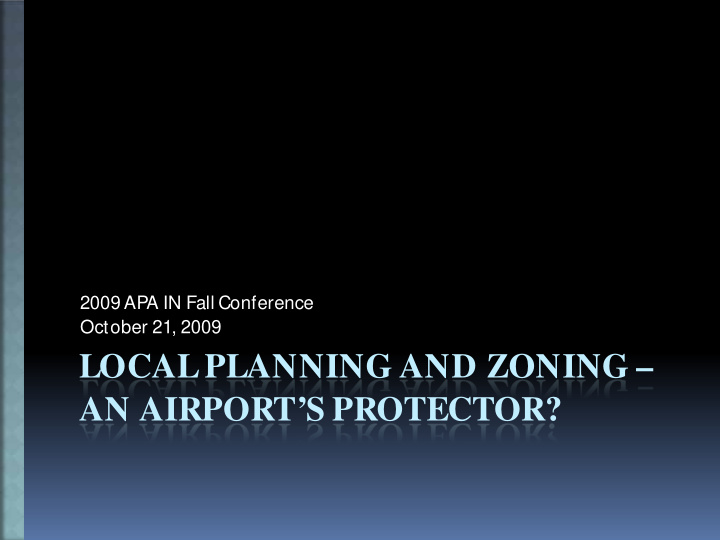 local planning and zoning an airport s protector y our