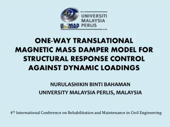 ONE-WAY TRANSLATIONAL  MAGNETIC MASS DAMPER MODEL FOR  STRUCTURAL RESPONSE CONTROL  AGAINST DYNAMIC