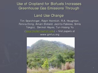 Use of Cropland for Biofuels Increases  Use of Cropland for Biofuels Increases  Greenhouse Gas