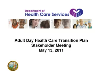 Adult Day Health Care Transition Plan  Stakeholder Meeting  May 13, 2011  ADHC Centers  Number of