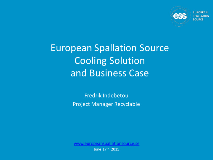 european spallation source cooling solution and business