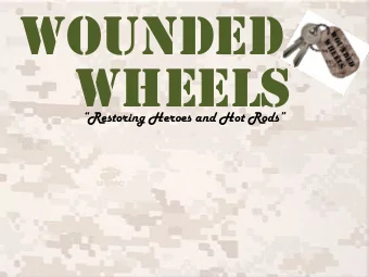 Wounded  Wheels Restoring Heroes and Hot Rods  Wounded Wheels Restoring Heroes and Hotrods