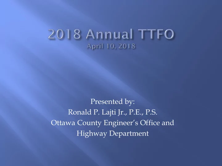 presented by ronald p lajti jr p e p s ottawa county