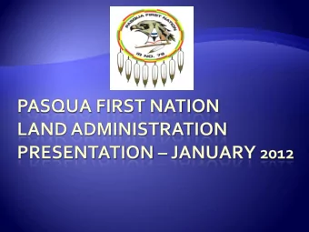 took up lands pursuant to the terms of Treaty #4.  In 1876, Pasqua First Nation was surveyed