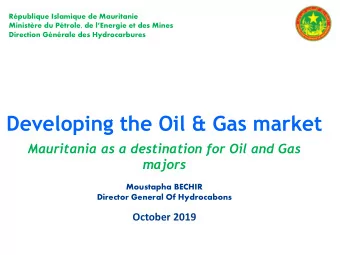 Developing the Oil &amp; Gas market  Mauritania as a destination for Oil and Gas  majors  Moustapha