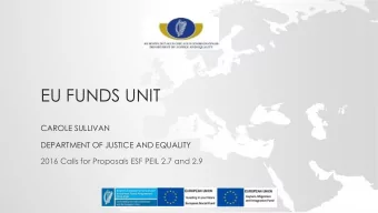 EU FUNDS UNIT  CAROLE SULLIVAN  DEPARTMENT OF JUSTICE AND EQUALITY  2016 Calls for Proposals ESF