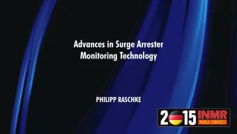 Advances in Surge Arrester  Monitoring Technology  PHILIPP RASCHKE  Tridelta Meidensha GmbH