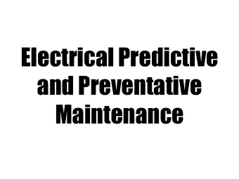 Electrical Predictive  and Preventative  Maintenance  Electrical and mechanical  equipment is