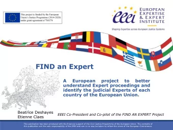 FIND an Expert  A  European  project  to  better  understand Expert proceedings and  identify the