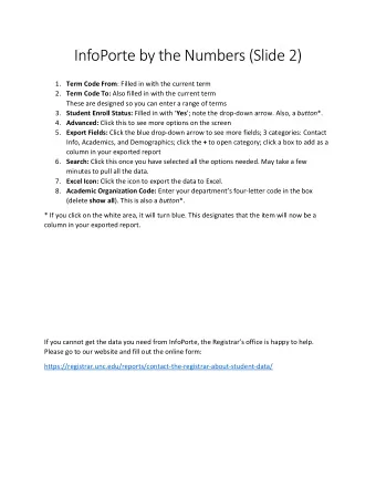 InfoPorte by the Numbers (Slide 2) 1. Term Code From : Filled in with the current term 2. Term Code