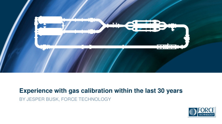 experience with gas calibration within the last 30 years