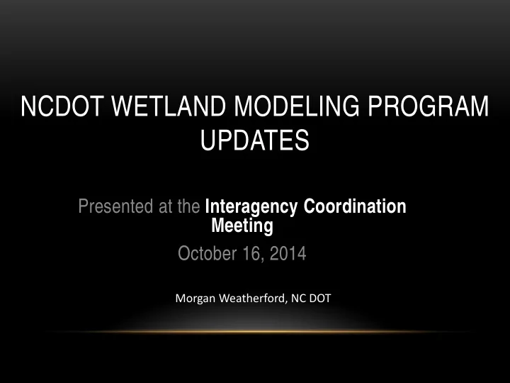 ncdot wetland modeling program updates