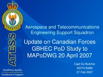 Update on Canadian Forces  GBHEC PoD Study to  MAPoDWG 20 April 2007  Capt DJ Butcher  NDTO/SMM  27