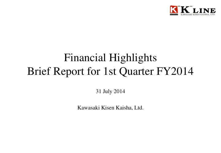 financial highlights brief report for 1st quarter fy2014