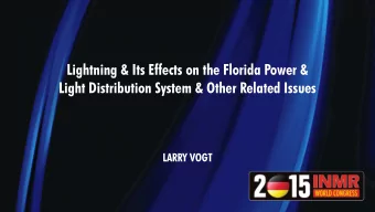 Lightning &amp; Its Effects on the Florida Power &amp;  Light Distribution System &amp; Other