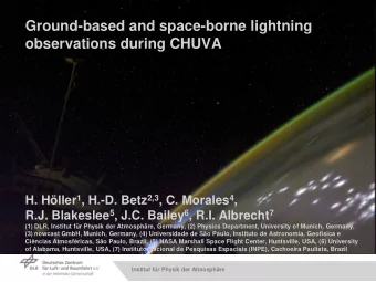observations during CHUVA H. Hller 1 , H.-D. Betz 2,3 , C. Morales 4 , R.J. Blakeslee 5 , J.C.