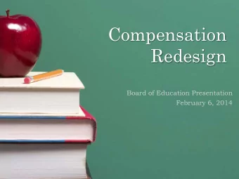Compensation  Redesign  Board of Education Presentation  February 6, 2014  Introduction  MOU has