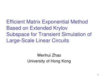 Based on Extended Krylov  Subspace for Transient Simulation of  Large-Scale Linear Circuits  Wenhui
