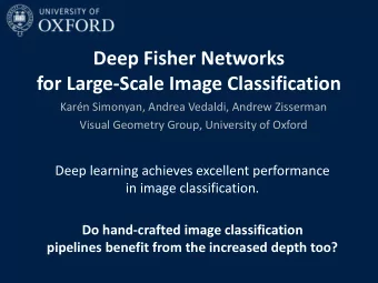 for Large-Scale Image Classification  Karn Simonyan, Andrea Vedaldi, Andrew Zisserman  Visual